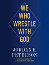 We Who Wrestle with God